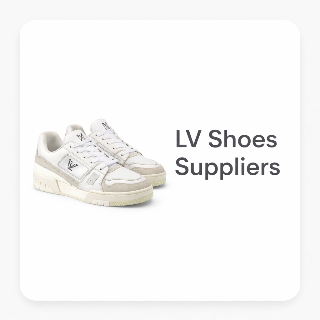 LV Shoes Suppliers